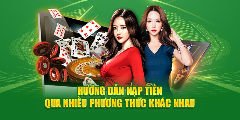 Hướng dẫn nạp tiền qua nhiều phương thức khác nhau 