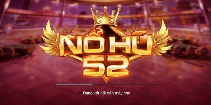 Nohu52 là cổng game hiện đại được yêu thích nhất năm 2024