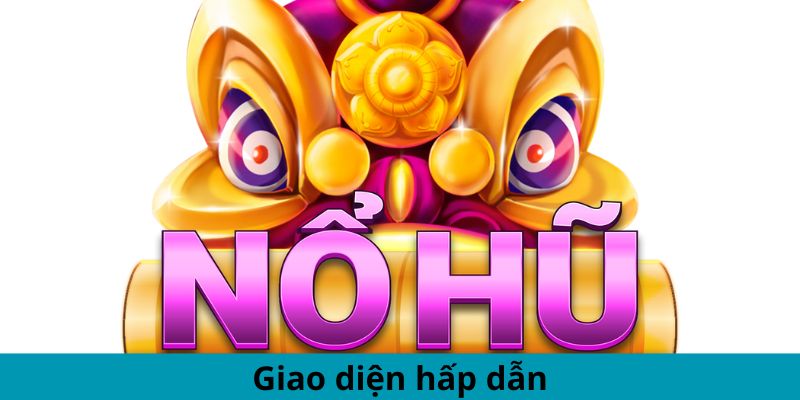 Giao diện hấp dẫn