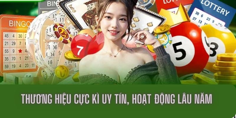 Thương hiệu cực kì uy tín, hoạt động lâu năm