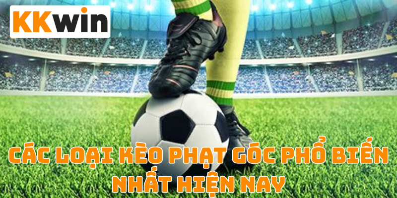 Các loại kèo phạt góc