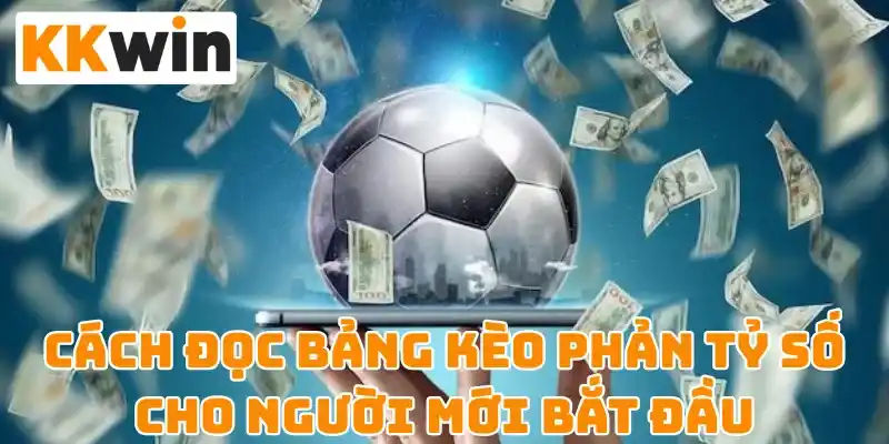 Cách đọc bảng tỷ số Kkwin