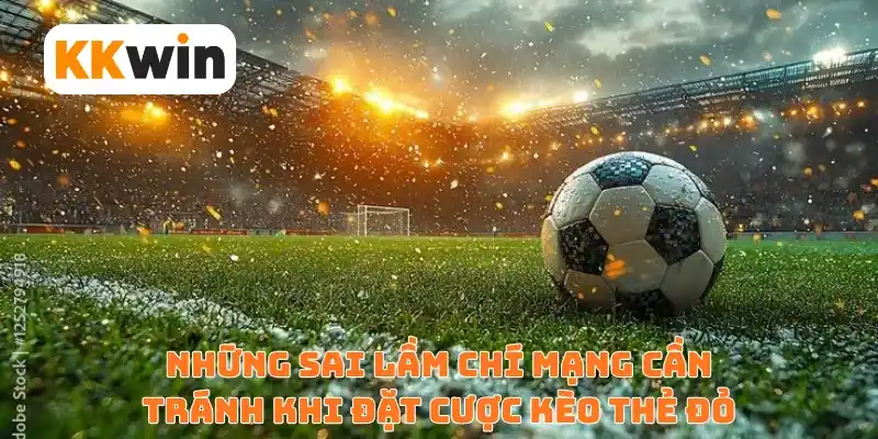 Những sai lầm cần tránh khi chơi